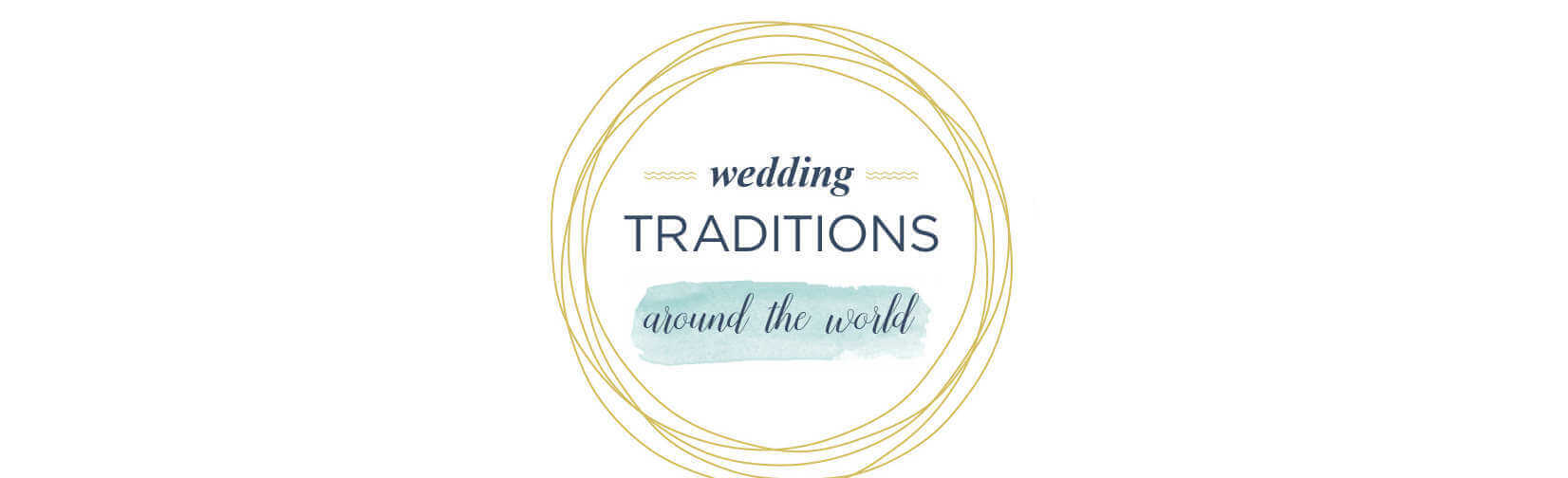 Wedding Traditions from around the world